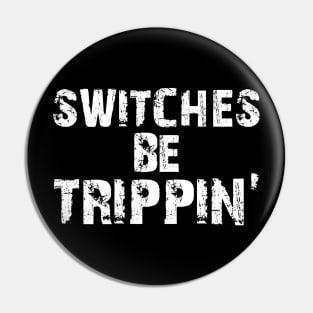Electrician - Switches be trippin' Pin