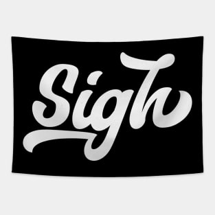 Sigh Tapestry