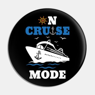 Funny Cruise Vacation Sayings On cruise mode Pin