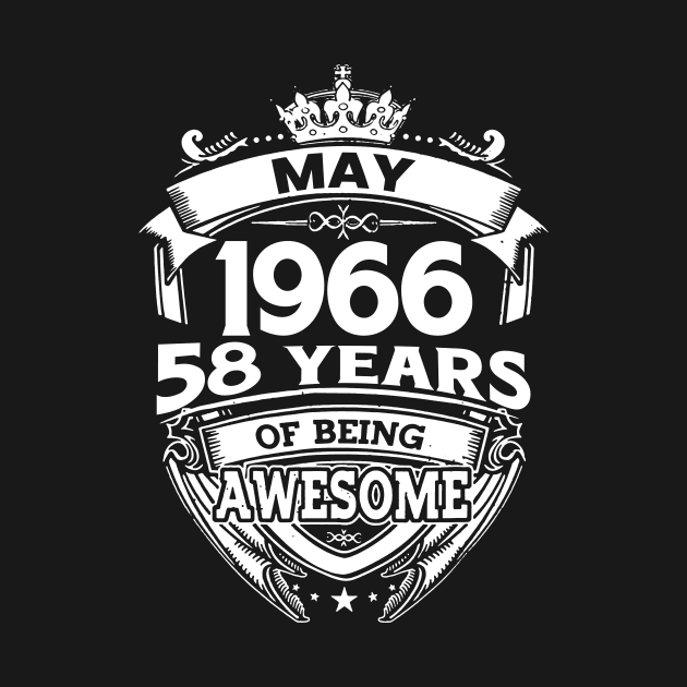 May 1966 58 Years Of Being Awesome 58th Birthday by D'porter