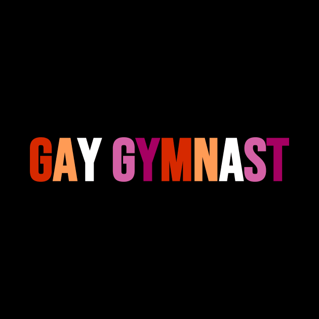 GAY GYMNAST (Lesbian flag colors) by Half In Half Out Podcast