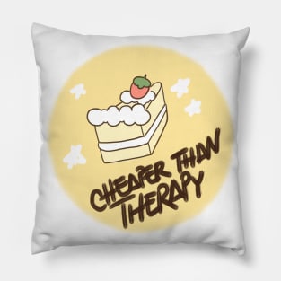 Cheaper than therapy - cake Pillow