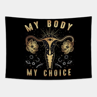 My Body My Choice Shirt Pro Choice Feminism Women Rights Tapestry