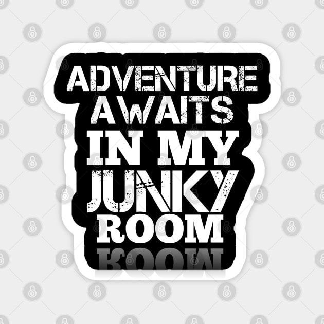 Adventure Awaits In My Junky Room Magnet by MaystarUniverse