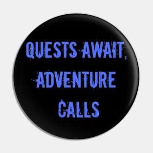 Funny Quests Await, Adventure Calls Pin