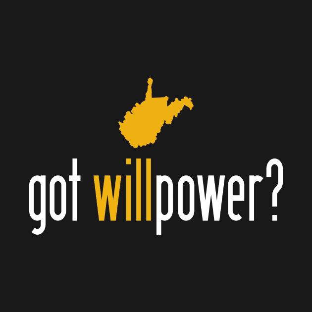 West Virginia Got Willpower by TheStuffHut