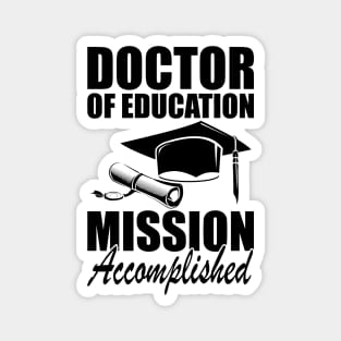 Doctor of education Mission accomplished Magnet