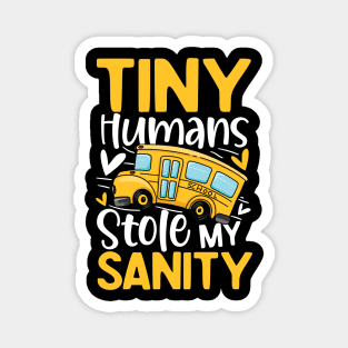Tiny Humans Stole My Sanity Magnet