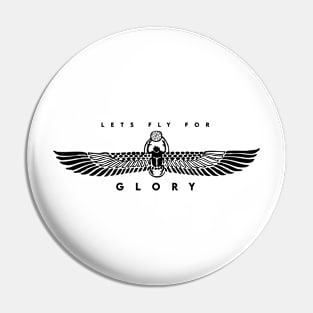 Lets fly for GLORY Pin