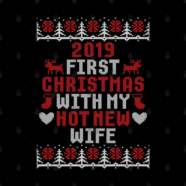 2019 Couple Gift First Christmas With My Hot New Wife Ugly Xmas by trendingoriginals