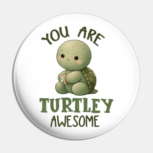 You are turtley awesome Pin