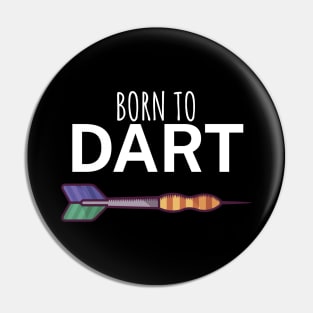 Born to dart Pin