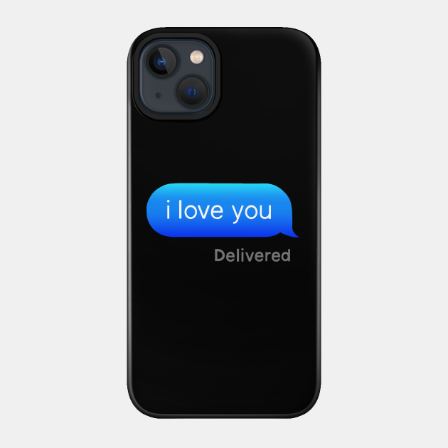 I Love You Text - I Love You - Phone Case