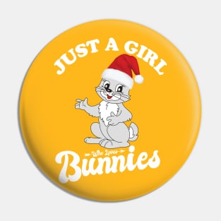 Just A Girl Who Loves Bunnies Pin