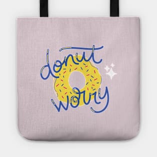 Donut Worry - Do not Worry Tote