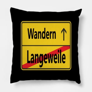 Langeweile? Wandern! Pillow