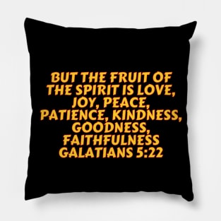 Bible Verse Galatians 5:22 Pillow