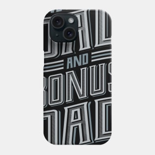 I have Two Titles Dad Bonus Dad Phone Case