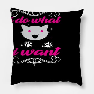 I do what i want Pillow