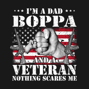 Vintage American Flag I'm A Dad Boppa And A Veteran Nothing Scares Me Happy Fathers Day Veterans Day T-Shirt