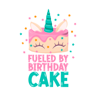 Funny Unicorn Cake For Girls Cute Fueled By Birthday Cake T-Shirt