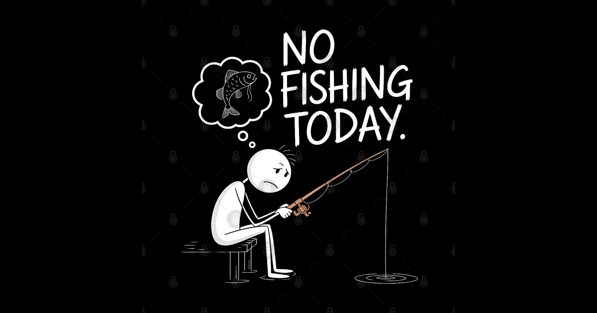 No Fishing Today Sad Stick Figure Fishing - Anglers Humor - Sticker ...