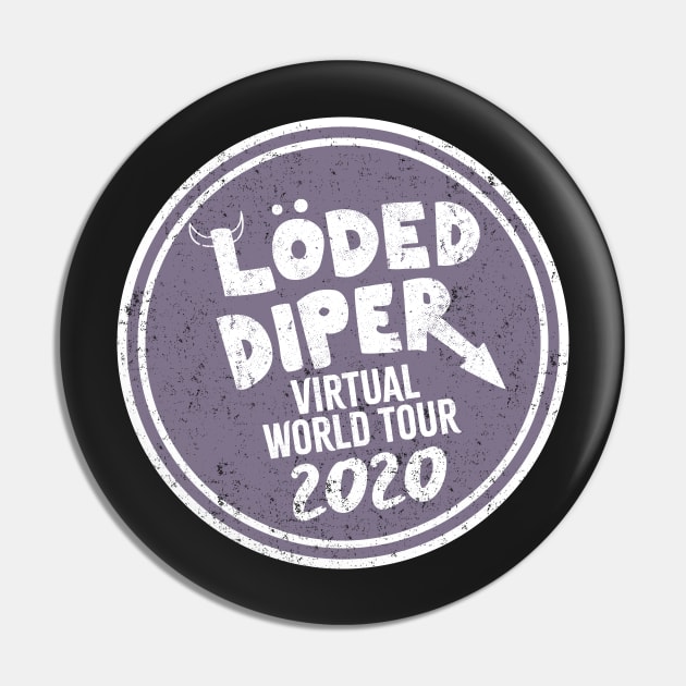 Loded Diper Virtual world tour 2020 Pin by Bubsart78