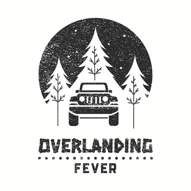 Overlanding Fever by teesplees