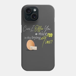Offer You A Nice Egg Phone Case