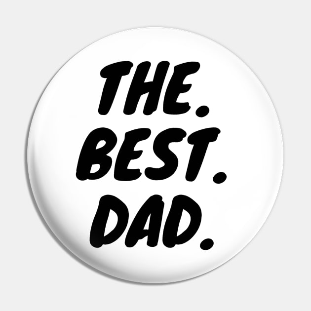 The Best Dad Pin by KarOO