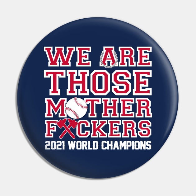 Atlanta Braves we are those motherfuckers shirt