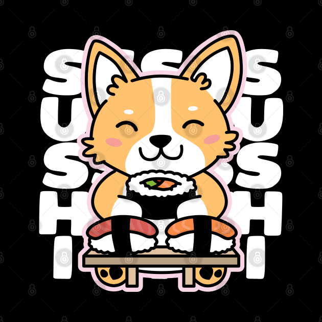 Corgi Eating Sushi by DetourShirts