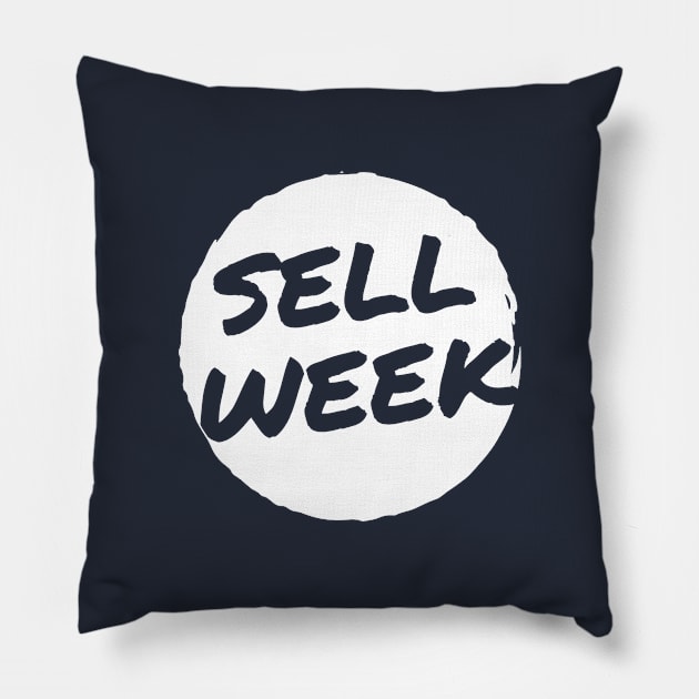 It's Trading Sell Week Pillow by Trader Shirts