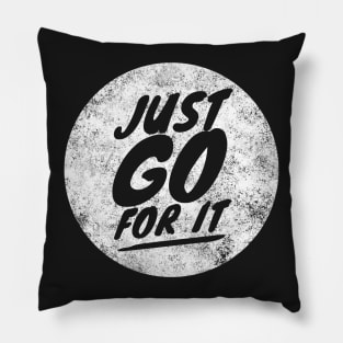 Just go for it Pillow