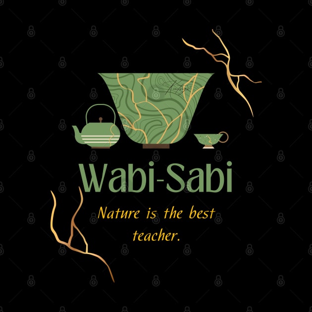 Kintsugi art and Wabi sabi quote: nature is the best teacher by CachoGlorious