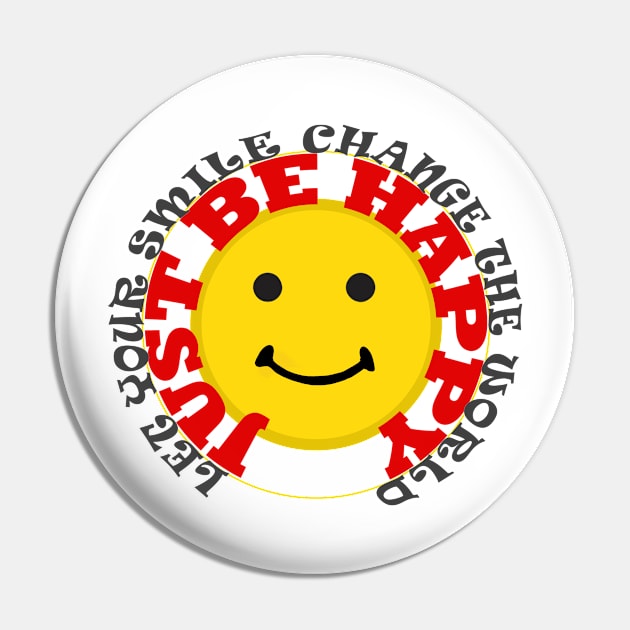 Happy Smiles Change The World Pin by PlanetMonkey