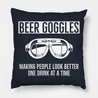 Beer Goggles Making this World Better Looking One Drink at a Time Pillow