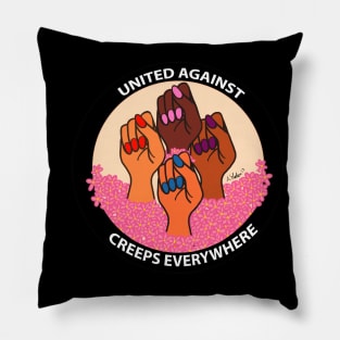 United Against Creeps Everywhere Pillow