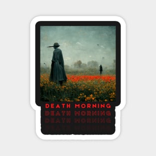 Death Morning Magnet