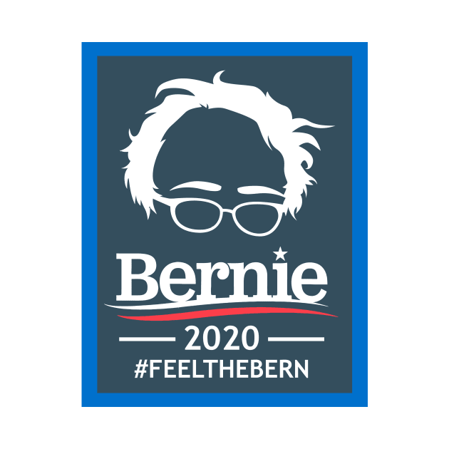 BERNIE SANDERS 2020 #FEELTHEBERN by HelloShop88