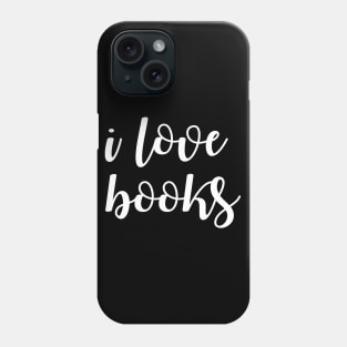 i love books reading books Phone Case