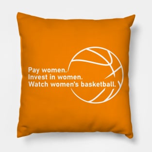 Pay women. Invest in women. Watch women's basketball. Pillow