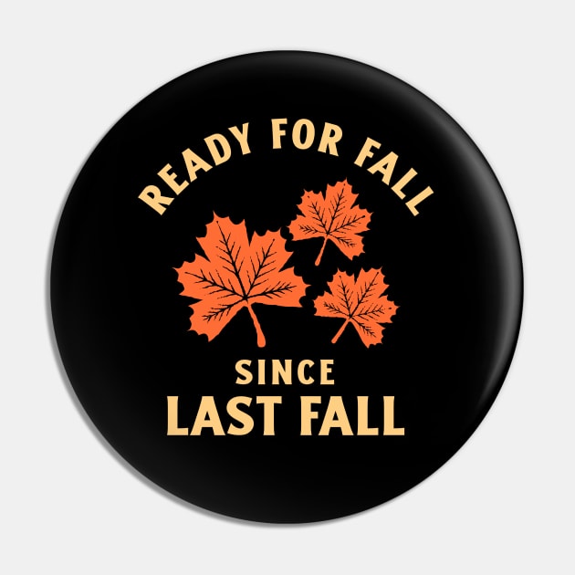 Ready For Fall Since Last Fall Pin by MIRO-07
