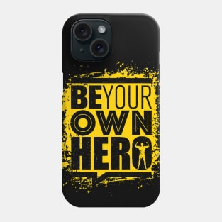 Be Your Own Hero - Gym Workout - Sports & Fitness Motivation Phone Case