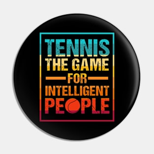 Smart People Play Tennis Pin