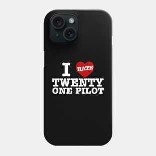 I Love (Hate) Twenty One Pilots Phone Case