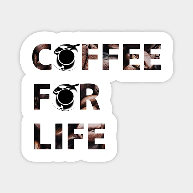 Coffee for life Magnet by ZerkanYolo