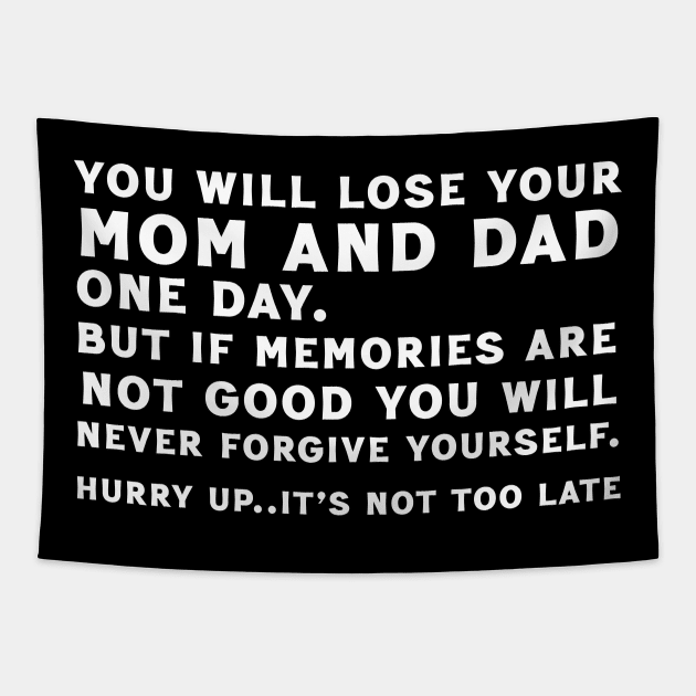 Hurry Up...Its Not Too Late // Respect Your Mom & Dad Tapestry by Trendsdk