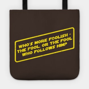 Who's More Foolish? Tote