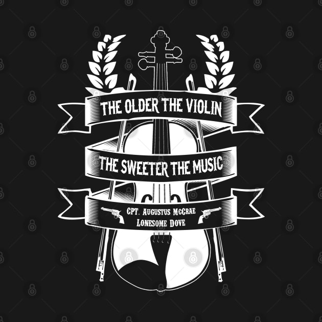 Lonesome dove: The older the violin by AwesomeTshirts